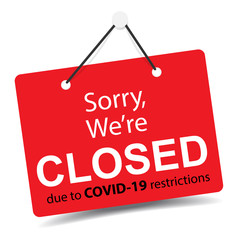 Obraz na płótnie Canvas Sorry we are closed closed sign due to covid-19 restrictions coronavirus outbreak vector.