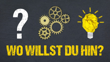 Wo willst du hin?