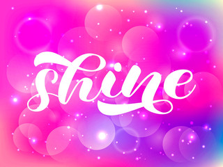 Shine brush lettering. Word for banner or poster. Vector stock illustration