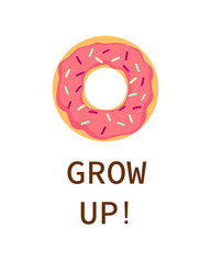 Obraz premium Donut Grow Up poster. Clipart image isolated on white background