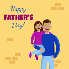 Happy Fathers Day greeting card. Father with daughter. Vector illustration.