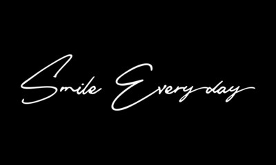 Smile Everyday Calligraphy Black Color Text On Black Background