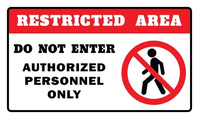 Restricted Area Sign -Do Not Enter Authorized Personnel Only Sign. Restricted Area Sign drawing by illustration