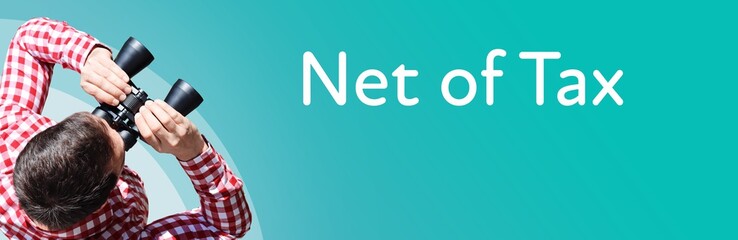 Naklejka premium Net of Tax. Businessman (man) looks through binoculars. Birds eye view. Focus on text. Blue Background. Business, Finance, Statistics, Analysis, Economy