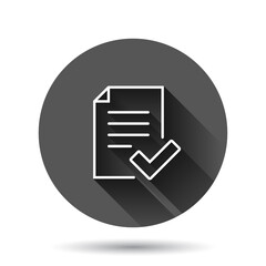 Fototapeta premium Approved document icon in flat style. Authorize vector illustration on black round background with long shadow effect. Agreement check mark circle button business concept.