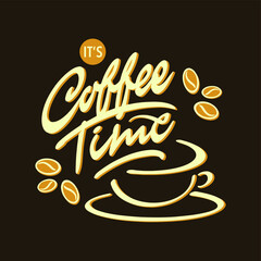 It's Coffee Time - modern calligraphy/lettering design. For posters, stickers, mugs, coffee cups, interior