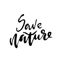 Save Nature. Hand drawn modern dry brush lettering. Grunge vector illustration.