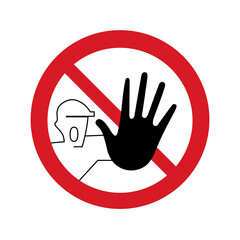 Vector illustration no access for unauthorized persons prohibition sign. No entry red, black and white sign.  Vector icon isolated on white background. Prohibition sign.