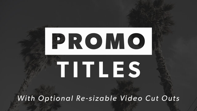 Promo Titles with Optional Video Cut Outs