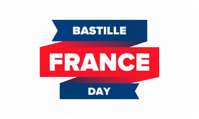 Bastille Day in France. National happy holiday, celebrated annual in July 14. French flag. France independence and freedom. Patriotic elements. Festive design. Vector poster illustration