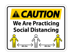 Caution We Are Practicing Social Distancing Sign Isolate On White Background,Vector Illustration EPS.10