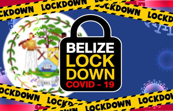 Belize Lockdown for Coronavirus Outbreak quarantine. Covid-19 Pandemic Crisis Emergency.Background concept A blurred image of Belize flag and lock symbol for design