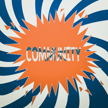 Word writing text Community. Business photo showcasing specific population with a common characteristics living together Blank Exploding Cracking Breaking Speech Bubble Sound Effect on Burst