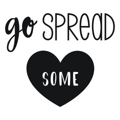 Go Spread Some Love