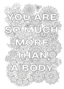 Vector coloring book for adults with inspirational bodypositive quote and mandala flowers in the zentangle style with editable line