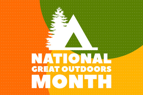 NATIONAL GREAT OUTDOORS MONTH. Celebrated In June. Poster, Card, Banner, Background Design. 