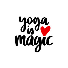 Yoga is magic- vector Inspirational , handwritten quote. Motivation lettering inscription
