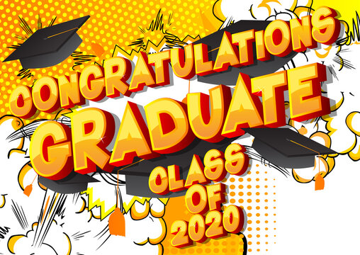 Congratulations Graduate Class of 2020. Comic book style word on abstract background. Graduation greeting card.