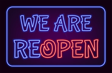 Obraz premium We Are ReOpen neon sign with blue and red luminous text, EPS10 vector illustration.