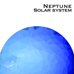 Neptun. Triangle polygonal Neptue in solar system planet. Low polygon vector illustration.Neptune is the eighth and farthest known planet from the Sun in the Solar System.  © MiNiProduction / Ian