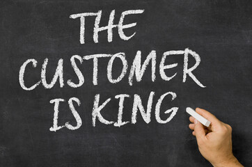 Fototapeta premium The customer is king written on a blackboard