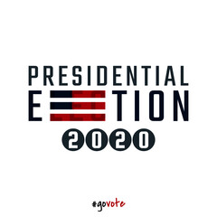 2020 Presidential Election in US. Typographic with flag of the United States. Poster, Banner, Background. Vector illustration