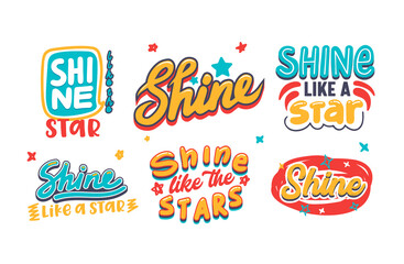 Set of Banner with Shine Like a Star Typography, Cartoon and Doodle Elements Isolated on White Background. Greeting Card Phrases. Vector Illustration, Icons, Badges or Prints Creative Collection