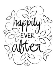 Happily ever after | Black and white gouache paint stroke lettering with leaves and flowers