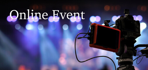 Online Event text over Video Camera recording online webinar or concert via social network