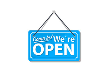 Come in We're Open. Open Store Sign. Information warning sign about Open on door store. Concept for Open businesses, sites and services. Signboard with a rope. Information boards, signboard