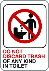 Do not discard trash of any kind in toilet sign