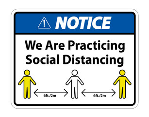 Notice We Are Practicing Social Distancing Sign Isolate On White Background,Vector Illustration EPS.10