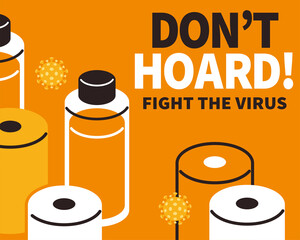 Don't hoard during COVID-19