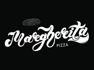Pizza Margherita. The name of the type of Pizza in Italian. Hand drawn lettering. Illustration is great for restaurant or cafe menu design.