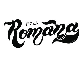 Pizza Romana. The name of the type of Pizza in Italian. Hand drawn lettering. Illustration is great for restaurant or cafe menu design.