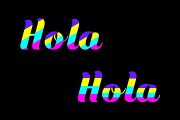 Spanish greeting Hola meaning hello in english.