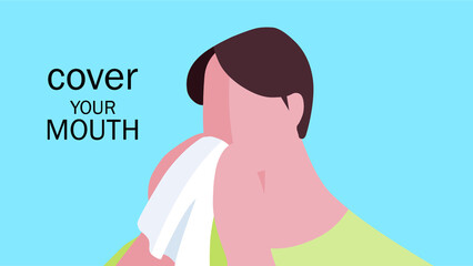 correct way when you sneezing or coughing: cover your mouth