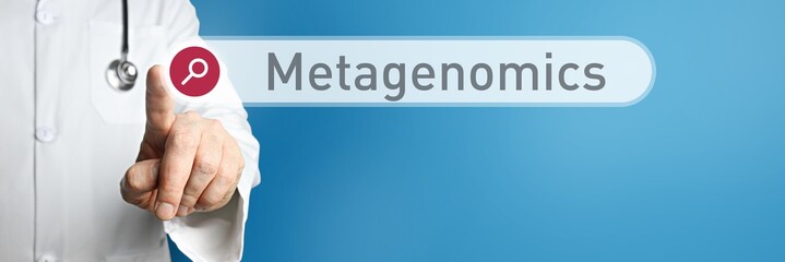 Metagenomics. Doctor in smock points with his finger to a search box. The term Metagenomics is in focus. Symbol for illness, health, medicine