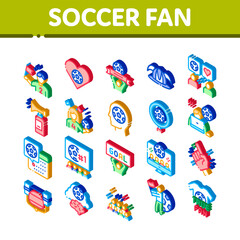 Soccer Fan Attributes Icons Set Vector. Isometric Soccer Fan Hat And Glove In Hand Form, Heart And Air Beeper, T-shirt And Goal Nameplate Illustrations