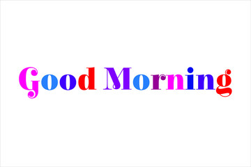 Colorful good morning lettering text.