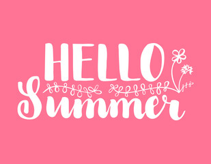Hello summer hand drawn card to beginning of new season. Lettering design with flowers and plants illustration. Use for prints, posters, stickers, social media posts, apparel.
