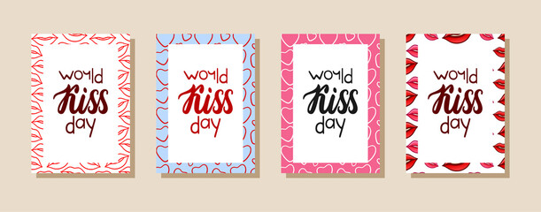 Set of greeting cards with World kissing day letterings. Design with lips and hearts patterns.