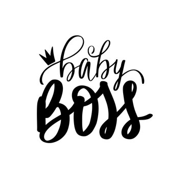 Baby Boss Vector Hand Lettering Quote With Queen Crown Isolated On White.