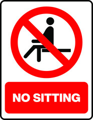 Do not sit here warning no sitting caution notice sign vector illustration
