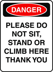 Do not sit stand or Climb here warning caution sign notice vector illustration
