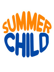 Summer Child blau gelb Insel Text Erholen 