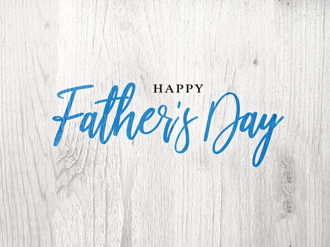 Happy Father's Day Card With Bright Blue Calligraphy Script Over White Wood Texture Background, Illustration
