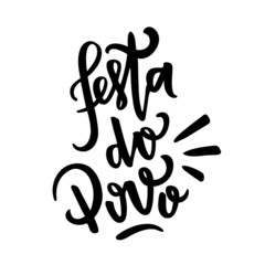 Festa do Povo. Party of The People. Carnival Brazil. Brazilian Portuguese Hand Lettering. Vector.