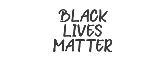 Obraz premium Black Lives Matter. Tekst napisu wektorowego. Protestujący sztandar dotyczący praw człowieka Czarnych w USA.