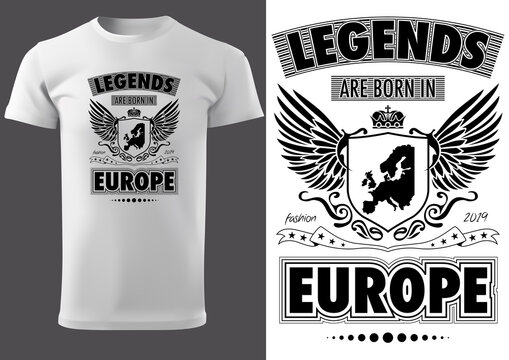 White T-shirt with Lettering Legends are Born in Europe - Black and White Graphic Design, Vector Illustration